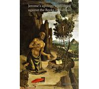 Jerome's apology for himself against the Books of Rufinus.