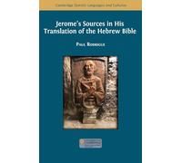Jerome's Sources in His Translation of the Hebrew Bible