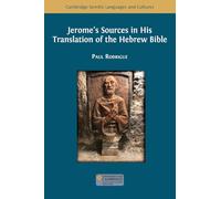 Jerome's Sources in His Translation of the Hebrew Bible
