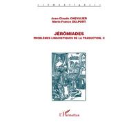 Jérômiades Problèmes linguistiques de la traduction, II - Jean-Claude Chevalier - L'harmattan - broché - Essai