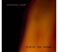 Jeronimo Road Live at the Orange (CD) Album