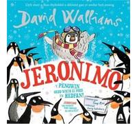 Jeronimo - Y Pengwin oedd wrth ei Fodd yn Hedfan! / Jeronimo - The Penguin Who Thought He Could Fly! David Walliams (Auteur)