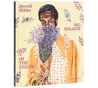 Jerrell Gibbs: No Solace in the Shade