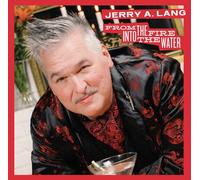 Jerry A. Lang - From The Fire Into The Water [Vinyl Lp] Explicit