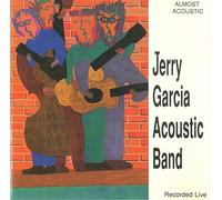 Jerry Garcia Acoustic Band - Almost Acoustic