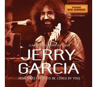 JERRY GARCIA - HIOW SWEET IT IS/RADIO BROADCAST 1974 CD NEUF