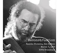 Jerry Garcia - Reconstruction, San Rafael '79 [Import]