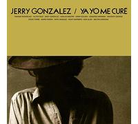 JERRY GONZALEZ - Ya Yo Me Cure