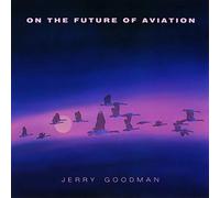 Jerry Goodman - On The Future of Aviation RARE Original 1985 Release