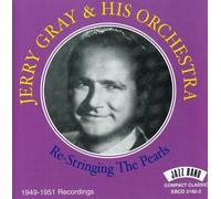 Jerry Gray & His Orchest - Re-Stringing the Pearls