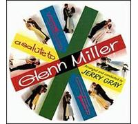 Jerry Gray & His Orchestra - Salute to Glenn Miller