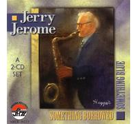 Jerry Jerome - Borrowed Something Blue