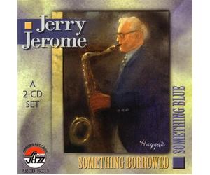 Jerry Jerome - Borrowed Something Blue