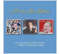 Jerry Lee Lewis - Jerry Lee Lewis / Killer Country / When Two Worlds Collide [Cd