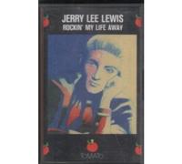Jerry Lee Lewis - Rockin' My Life Away