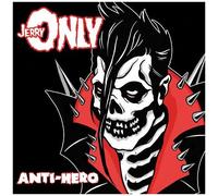 Jerry Only - Anti-Hero [Compact Discs]
