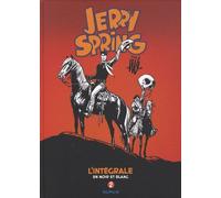 Jerry Spring - L'intégrale En Noir Et Blanc - Tome 2