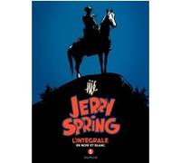 Jerry Spring - L'Intégrale - Tome 1 - Jerry Spring - L'intégrale - Tome 1 Jijé (Auteur), Jijé (Illustration), Maurice Rosy (Auteur)