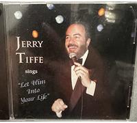 Jerry Tiffe Sings Let Him Into Your Life