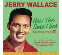 Jerry Wallace – How the Time Flies – The Early Years 1952-62 – CD – Import