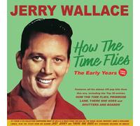 Jerry Wallace - How The Time Flies: The Early Years 1952-62 [Compact Discs]