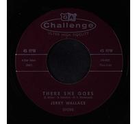 JERRY WALLACE - THERE SHE GOES - 7 inch vinyl / 45