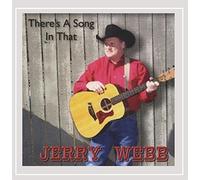 Jerry Webb - There's a Song in That
