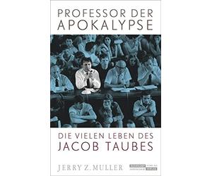 Jerry Z. Muller Professor der Apokalypse: Die vielen Leben des Jacob Tau (Relié)