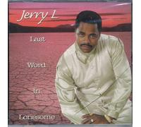 Jerryl - Last Word In Lonesome