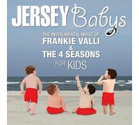 Jersey Babys - The Instrumental Music of Frankie Valli and the 4 Seasons for Kids