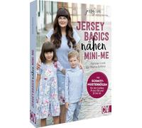 Jersey Basics nähen: Mini-Me: Partnerlook für Mama & Kind. Mit Schnittmusterbogen für die Größen 74 bis 158 und 32 bis 56