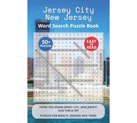 Jersey City New Jersey Word Search Puzzle Book: Think you know Jersey City, New Jersey? Give this a try. Puzzles for Adults, Seniors and Teens.