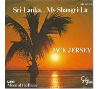 JERSEY, Jack - Sri Lanka My Shangri-La / Moon of the blues / 18278