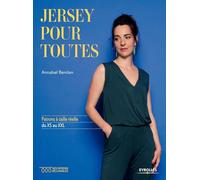 Jersey pour toutes!: Patrons à taille réelle du XS au XXL