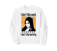 Jersey Shore Snooki I Don't Like Working Funny Reality TV Sweatshirt