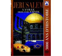 Jerusalem, 3000 ans d'histoire