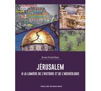 Jérusalem à la lumière de l'histoire et de l'archéologie - Jean Emériau - Desclée De Brouwer - broché - Etude