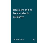 Jerusalem and Its Role in Islamic Solidarity
