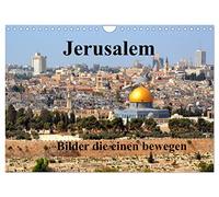 Jerusalem, Bilder die einen bewegen (Wandkalender 2026 DIN A4 quer), CALVENDO Monatskalender: Lassen wir die Bilder sprechen.