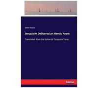 Jerusalem Delivered An Heroic Poem