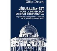 Jérusalem-Est sous la protection du droit international Gilles Devers (Auteur)