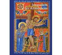 Jérusalem et les Arméniens: Jusqu’à la conquête ottomane (1516)