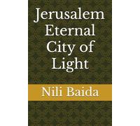 Jerusalem Eternal City of Light