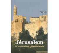 Jérusalem - Guide du Voyageur 36 Promenades a Travers l'Histoire - Collectif - Marcus - broché - Guide