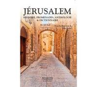 Jérusalem - Histoire, promenades, anthologie & dictionnaire Tilla Rudel (Auteur), Olivier Poivre d'Arvor (Préface)