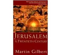 Jerusalem in the Twentieth Century Gilbert, Martin (Auteur)