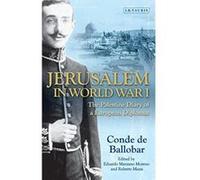 Jerusalem in World War I: The Palestine Diary of a European Diplomat - [Version Originale] Inconnu (Auteur)