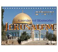 Jerusalem. Kalender mit Bibelworten (Tischkalender 2026 DIN A5 quer), CALVENDO Monatskalender: Entdecken Sie die Schönheit Jerusalems zusammen mit Worten aus der Bibel