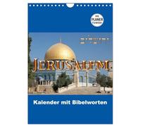 Jerusalem Kalender mit Bibelworten und Planer! (Wandkalender 2026 DIN A4 hoch), CALVENDO Monatskalender: Jeden Monat in Jerusalem mit Worten aus der Bibel!