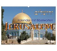 Jerusalem. Kalender mit Bibelworten (Wandkalender 2026 DIN A2 quer), CALVENDO Monatskalender: Entdecken Sie die Schönheit Jerusalems zusammen mit Worten aus der Bibel